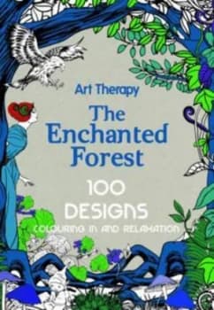Art Therapy Enchanted Forest by Marthe Mulkey Hardback