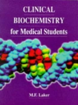 Clinical Biochemistry for Medical Students by M. F Laker Paperback