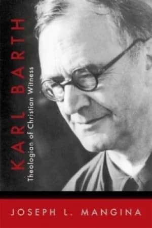 Karl Barth by Joseph L. Mangina