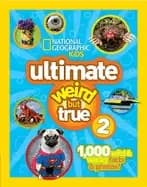 National Geographic kids ultimate weird but true 2 1 000 wild and wacky fac