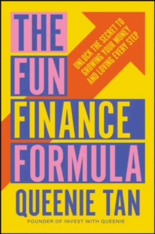 The Fun Finance Formula : Unlock the Secret to Growing Your Money and Loving Every Step Paperback / softback