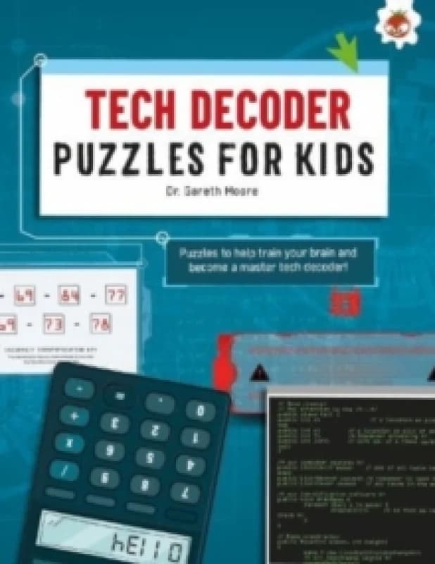 TECH DECODER PUZZLES FOR KIDS PUZZLES FOR KIDS : The Ultimate Code Breaker Puzzle Books For Kids - STEM Paperback / softback