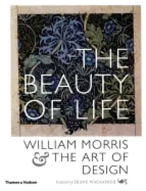 beauty of life william morris and the art of design