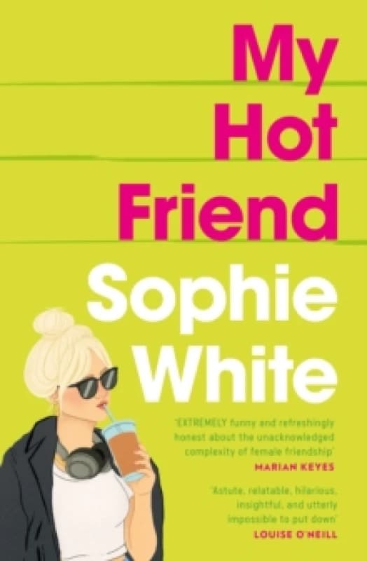 My Hot Friend : A funny and heartfelt novel about friendship from the bestselling author Paperback / softback