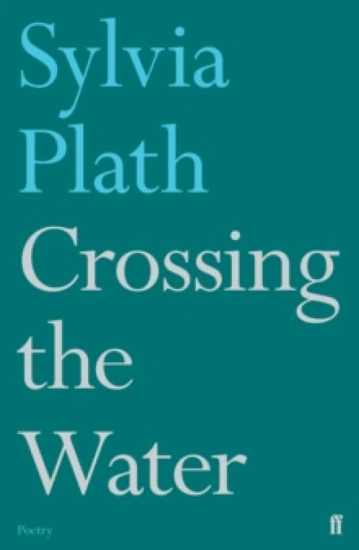 Crossing the Water. Paperback. By Sylvia Plath Books