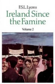Ireland since the Famine by F. S. L Lyons Paperback
