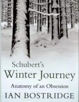 Schuberts Winter Journey by Ian Bostridge Hardback