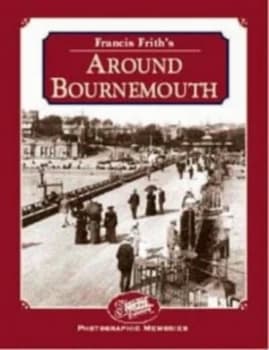 Around Bournemouth Hardback