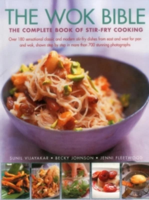 The Wok Bible : The Complete Book of Stir-Fry Cooking Hardback