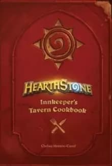 Hearthstone: Innkeeper's Tavern Cookbook