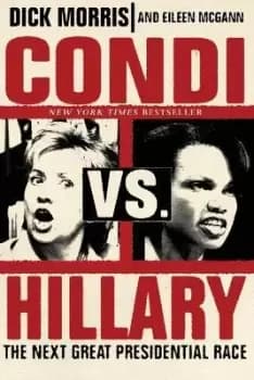 Condi vs. Hillary by Dick Morris