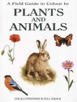 A Field Guide in Colour to Plants and Animals by Jan Toman and Jir Felix and Kvetoslav Hsek Book