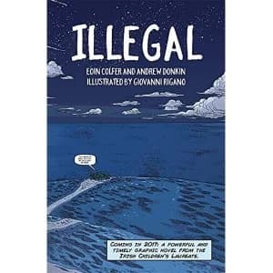 Illegal A graphic novel telling one boys epic journey to Europe Paperback / softback 2018