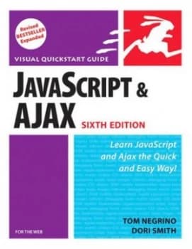Javascript and Ajax for the Web by Tom Negrino Book