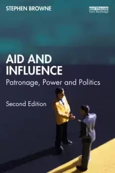 Aid and Influence Patronage Power and Politics