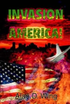 Invasion America by Alan D Wing Paperback