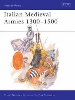 Italian Medieval Armies 1300-1500 by David Nicolle Paperback