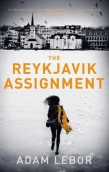The Reykjavik Assignment by Adam Lebor Book