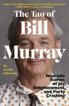 The Tao of Bill Murray by Gavin Edwards Book