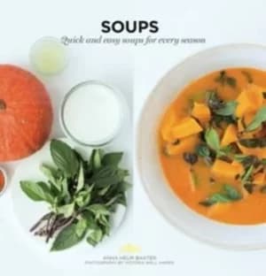 Soups by Anna Helm Baxter
