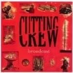 Cutting Crew - Broadcast (Music CD)