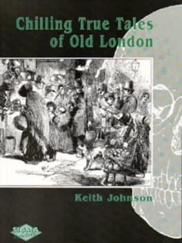 Chilling True Tales of Old London by Keith Johnson Paperback