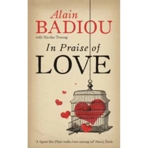 In Praise Of Love by Nicolas Truong, Alain Badiou (Paperback, 2012)