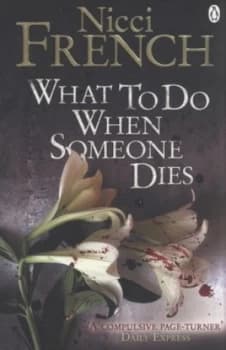 What to Do When Someone Dies by Nicci French Paperback