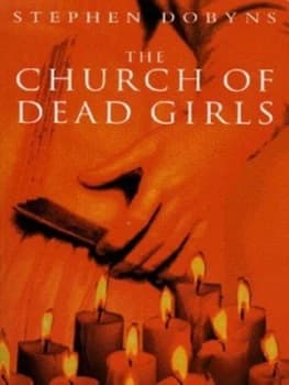 The Church of Dead Girls by Stephen Dobyns Book