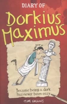 Diary of Dorkius Maximus by Tim Collins Paperback