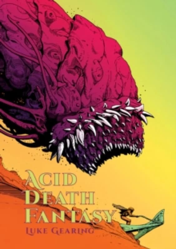 Acid Death Fantasy. Hardback. By Luke Gearing, Jarrett Crader Books