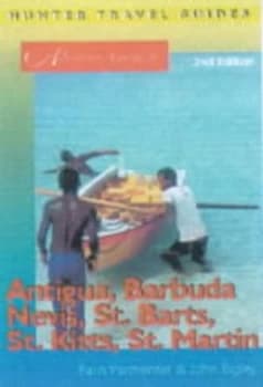 Adventure Guide to Antiguilla Antigua St. Barts St. Kitts St. Martin by Paris Permenter and John Bigley Paperback