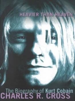 Heavier Than Heaven by Charles R. Cross Hardback
