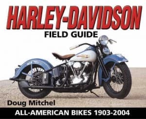Harley-Davidson Field Guide by Doug Mitchel Paperback