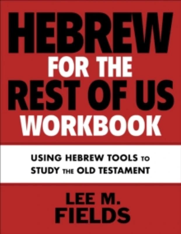 Hebrew for the Rest of Us Workbook. Paperback. By Lee M Fields Books