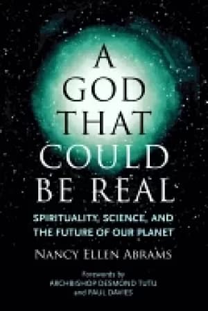 god that could be real spirituality science and the future of our planet