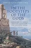 in the footsteps of the gods travelers to greece and the quest for the hell
