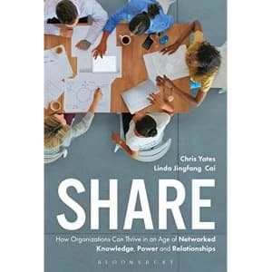 Share How Organizations Can Thrive in an Age of Networked Knowledge, Power and Relationships Hardback 2020