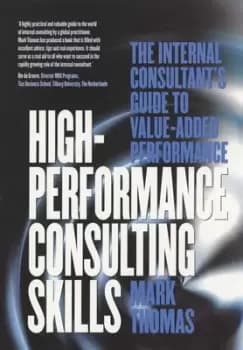 High-performance consulting skills by Mark Thomas