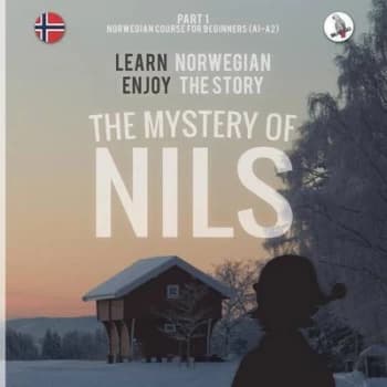 The Mystery of Nils Part 1 - Norwegian Course for Beginners Learn Norwegian - Enjoy the Story by Werner Skalla