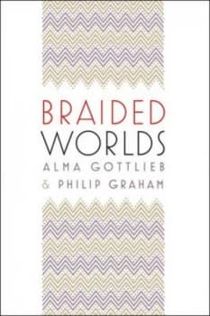 Braided Worlds by Alma Gottlieb Paperback