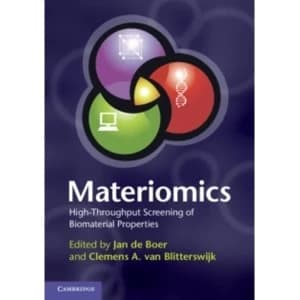 Materiomics: High-Throughput Screening of Biomaterial Properties by Cambridge University Press (Hardback, 2013)