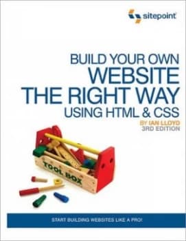 Build Your Own Website the Right Way Using Html and Css by Ian Lloyd Paperback