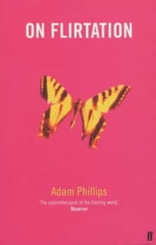 On Flirtation by Adam Phillips Book