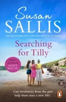 Searching For Tilly : A heart-warming and breathtaking novel of love, loss and discovery set in Cornwall - you'll be swept away