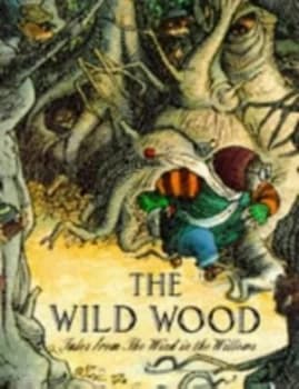 The Wild Wood by Stella Maidment and Kenneth Grahame and Graham Philpot Book