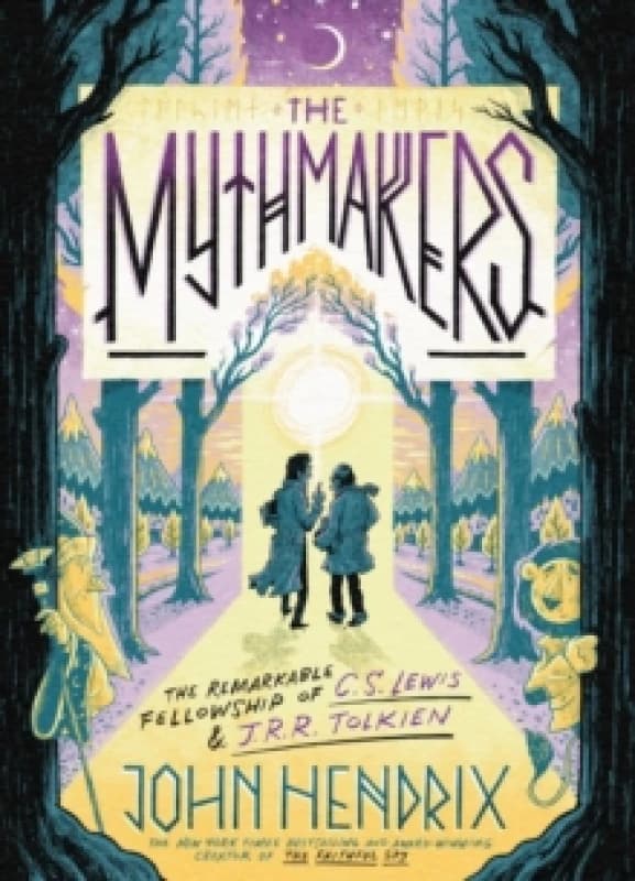 The Mythmakers : The Remarkable Fellowship of C.S. Lewis & J.R.R. Tolkien (A Graphic Novel) Hardback