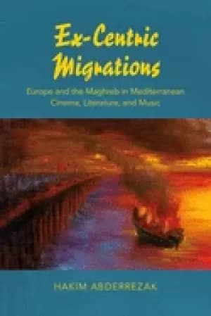 ex centric migrations europe and the maghreb in mediterranean cinema litera