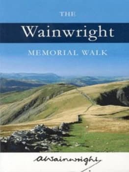 The Wainwright Memorial Walk by Alfred Wainwright Hardback