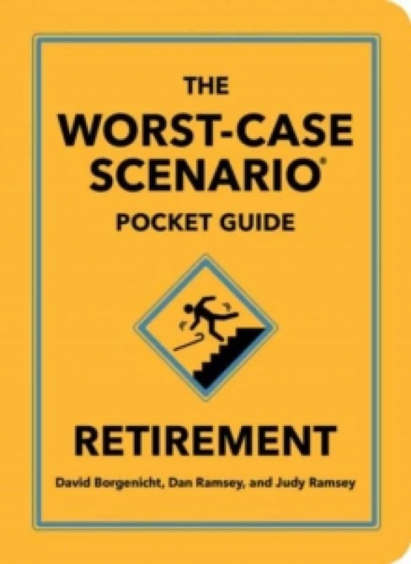 The Worst-Case Scenario Pocket Guide: Retirement Hardback